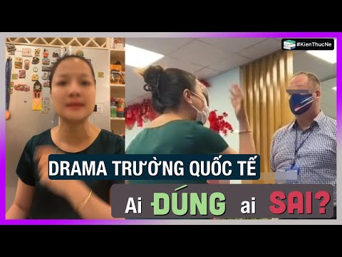 Drama trường quốc tế - ai ĐÚNG ai SAI? [KienThucNe - DLDBTT]