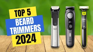 Best Beard Trimmers 2024 | Which Beard Trimmer Should You Buy in 2024?