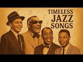 Best Jazz Songs Of All Time 💖 Timeless Vintage Jazz️ 🎷Louis Armstrong, Frank Sinatra, Nat King Cole