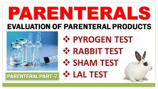 PARENTERAL PART-7 | PYROGEN TEST | RABBIT TEST | SHAM TEST | LAL TEST | EVALUATION PARAMETERS