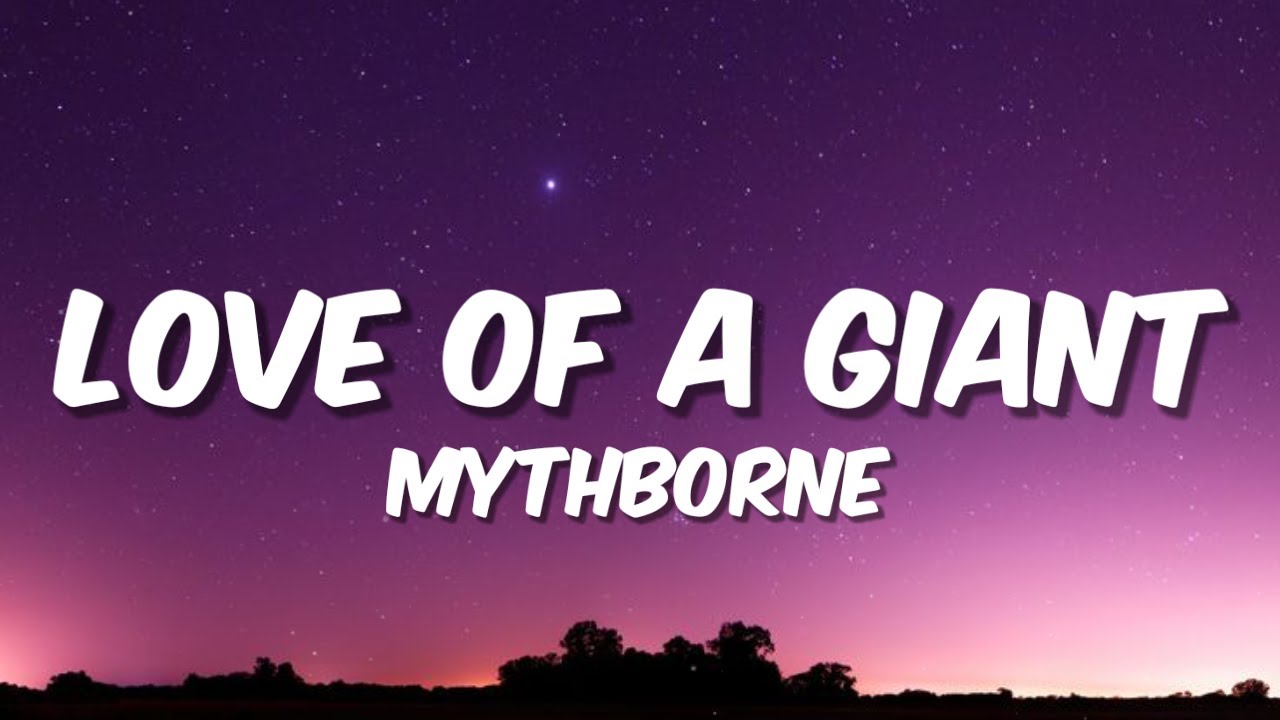 Mythborne - Love of a Giant (Lyrics)