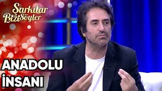 Anadolu'nun Vefakar İnsanları! | Şarkılar Bizi Söyler 52. Bölüm