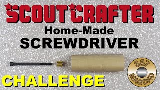 ScoutCrafter Home-Made Screwdriver Challenge 2024