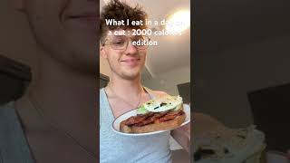 What I eat in a day on a cut : 2000 calories edition #protein #whatieatinaday #caloriedeficit