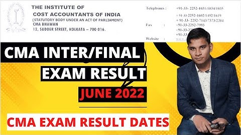CMA RESULT DATE JUNE 2022 | CMA INTER RESULT DATE | CMA FINAL RESULT DATE JUNE 2022 | CMA RESULT
