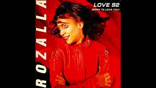 Rozalla - Born To Love You (Love 92) (Club Version)