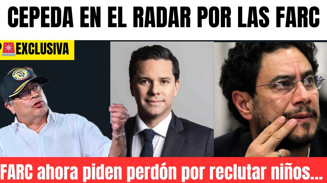 🚨 Escándalo: FARC admiten reclutamiento infantil y revive el papel de Cepeda