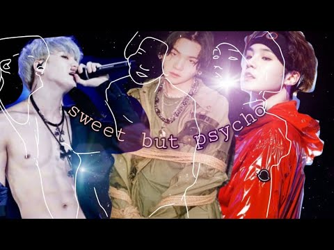 min yoongi | Sweet but psycho | [fmv]