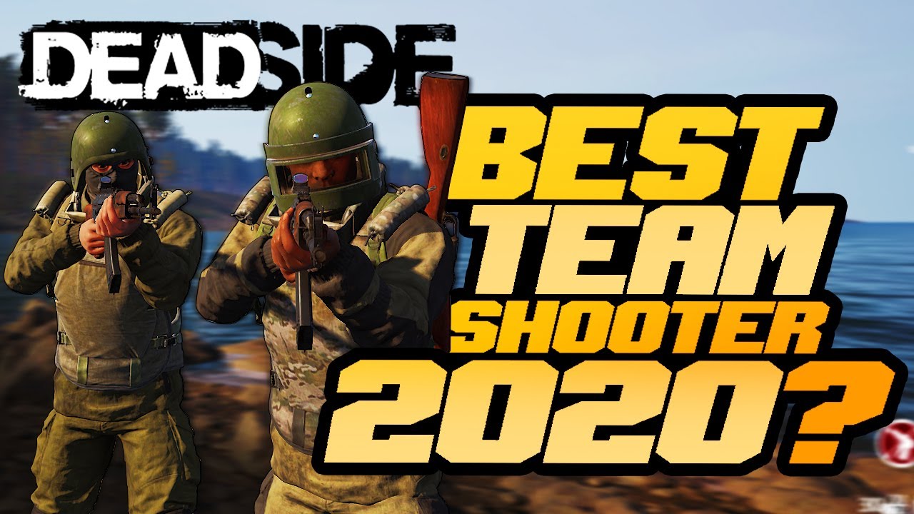 Best Tactical Team Shooter in 2020? DEADSIDE YouTube