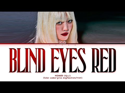 MINNIE  민니 BLIND EYES RED (Color coded lyrics eng/han/rom/가사)