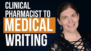 From Clinical Pharmacist to Medical Writing