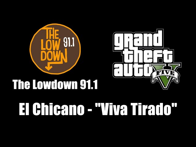 GTA V (GTA 5) - The Lowdown 91.1 | El Chicano - 