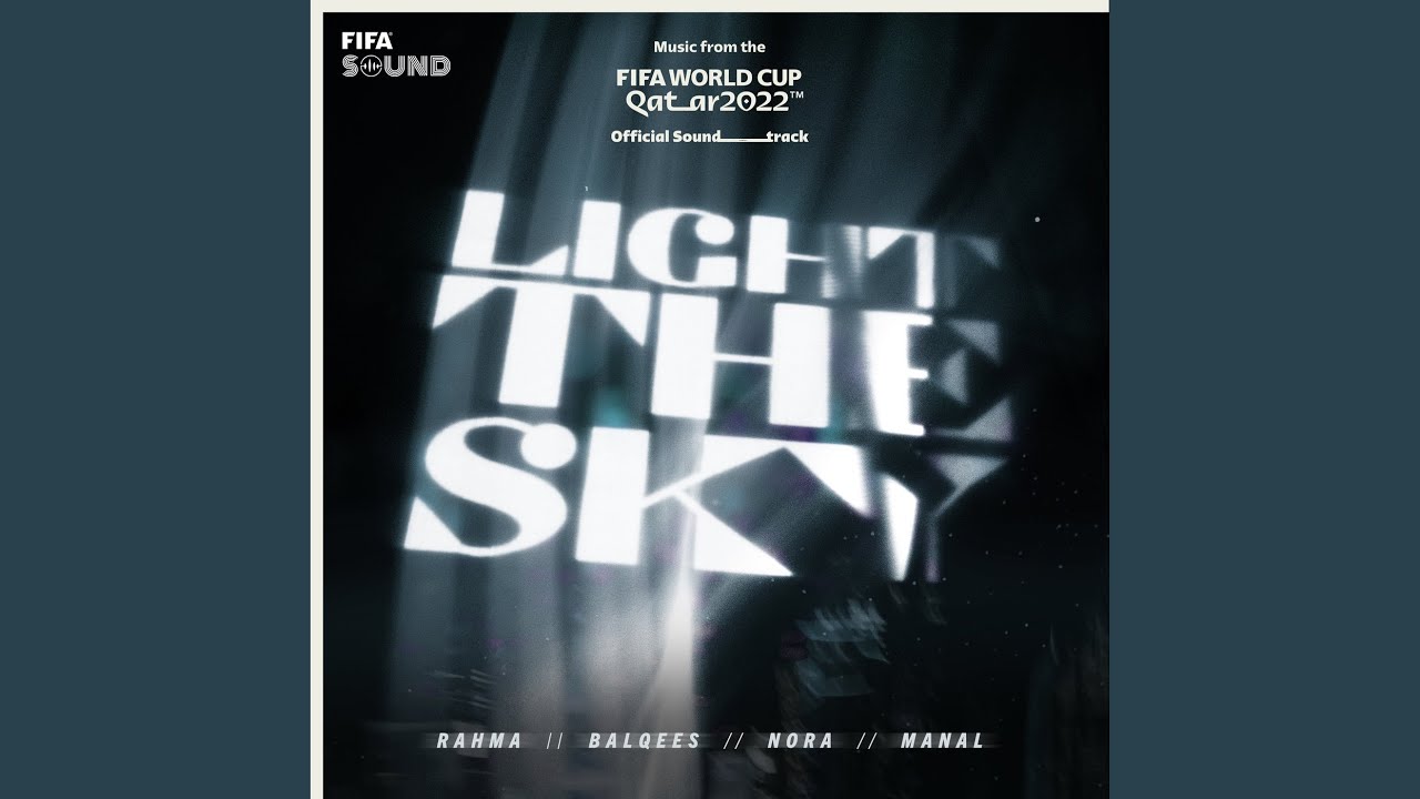 Light The Sky [Music from the FIFA World Cup Qatar 2022 Official