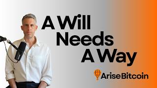 A Will Needs a Way | Bitcoin Self-Custody, Inheritance & Family Readiness
