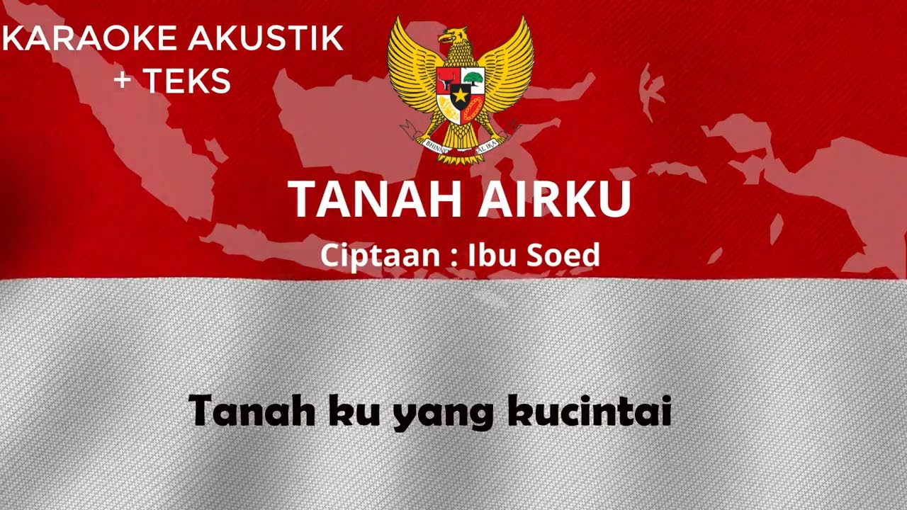 TANAH AIRKU  KARAOKE  + TEKS