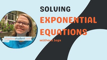 Solving Exponential Equations Without Logs