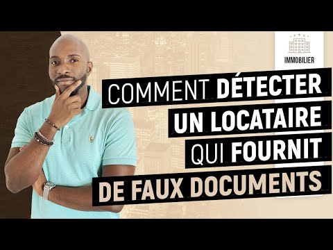 Comment détecter un locataire qui fournit de faux documents?