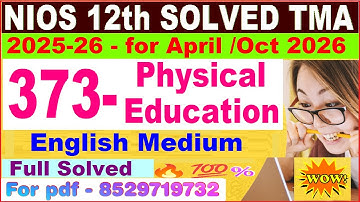 Nios Physical Education 373 TMA solved 2025-26 in English | class 12 Physical Education solved