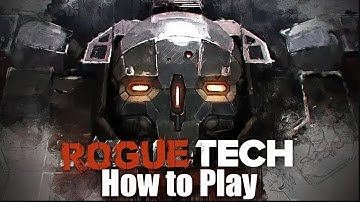 Roguetech - How to Install and Play - a New Player Guide