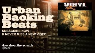 Dj Kaze - How about the scratch - URBAN BACKING BEATS