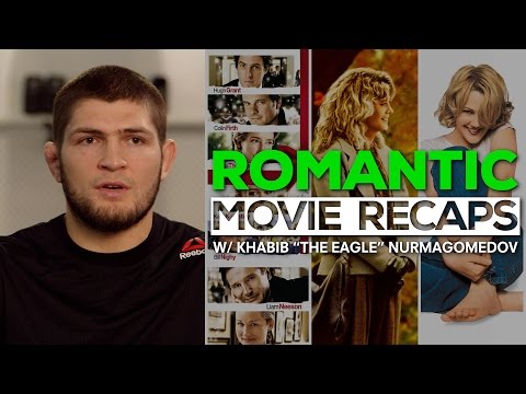 Romantic Movie Recaps w/ Khabib Nurmagomedov