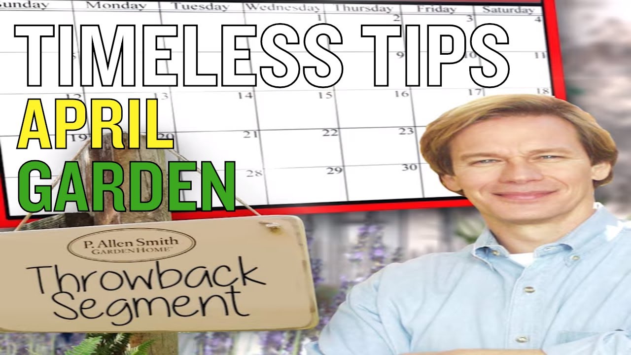 April Garden To-Do: Timeless Tips (P. Allen Smith) - YouTube