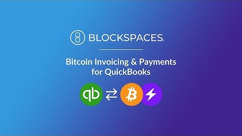 Accept Bitcoin Invoicing & Payments in QuickBooks