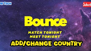 How to Add | Change your Country in Bounce Meet Social Application  screenshot 5