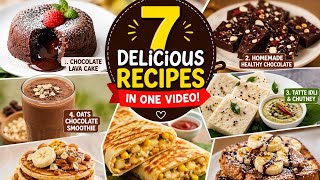 7 Delicious Recipes in One Video ❤️ Chocolate Lava Cake,Tatte Idli, Smoothie& Easy Breakfast Recipes screenshot 2