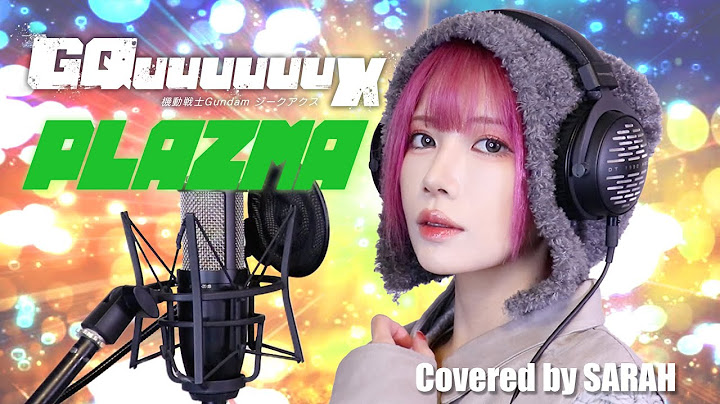 【機動戦士Gundam GQuuuuuuX -Beginning-】米津玄師 - Plazma (SARAH cover) / ガンダムジークアクス OP FULL