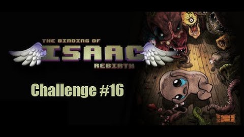 The Binding of Isaac Rebirth [Challenge 16]: Computer Savvy
