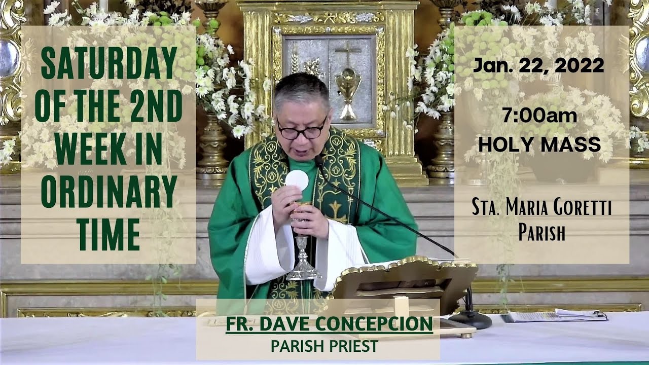 Jan. 22, 2022 | Rosary and 7am Holy Mass on Saturday of the 2nd Week in ...