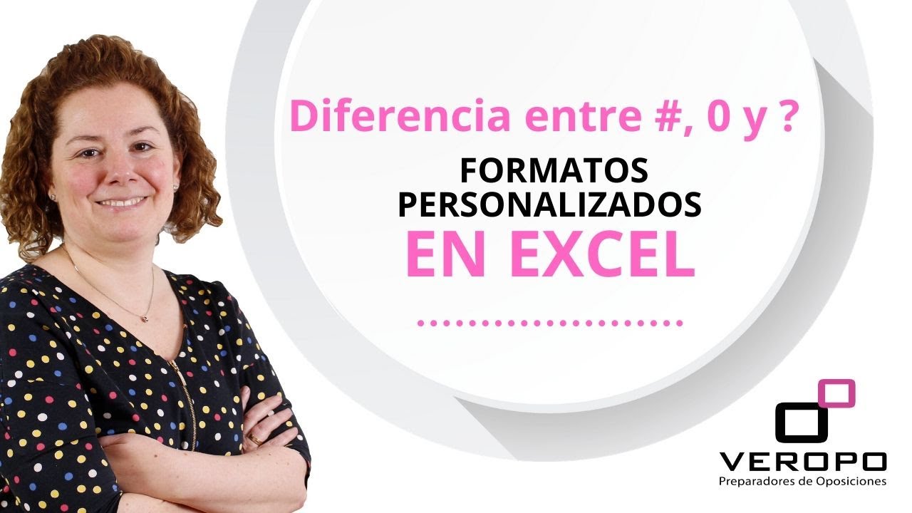 Diferencia entre #, 0 y ? – Formatos personalizados Excel – Oposiciones
