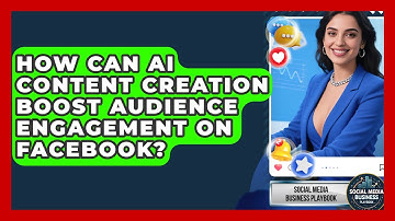 How Can AI Content Creation Boost Audience Engagement on Facebook?