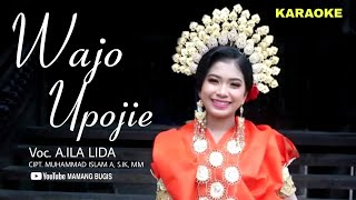 KARAOKE LAGU WAJO UPOJIE Voc. Andi Ila / LAGU KARAOKE SANGAT MERDU - LAGU BUGIS // KENCANA MUSIK