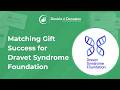 Matching Gift Success for Dravet Syndrome Foundation