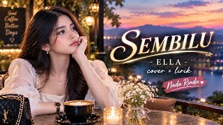 SEMBILU - ELLA | cover   lirik BY Nada Rindu