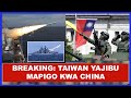 Breaking taiwan yajibu vikali mapigo kwa china baada ya china kuanza mazoezi ya kuivamia taiwan