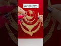 pure gold #trending items Kangan chudiyan #necklace Har #jewellergold #viralvideos
