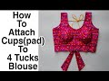 How to attach cups(pad) to 4 tucks blouse|cotton saree fancy model blouse gala design/Blouse designs