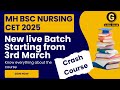 MAH BSc Nursing CET 2025 New Live Batch at Global Online