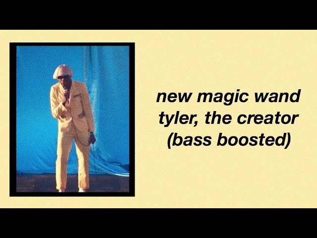 new magic wand by tyler, the creator (bass boosted)