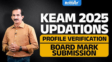 KEAM 2025 Latest Updates | Profile Verification & Board Mark Submission