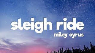 Miley Cyrus - Sleigh Ride (Lyrics)