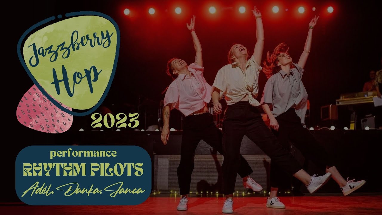 Rhythm Pilots - Janča, Adél, Danka - Jazzberry Hop 2023