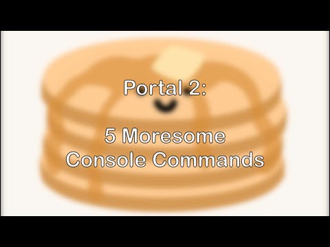 Portal 2 - 5 Console Commands (Part 3)