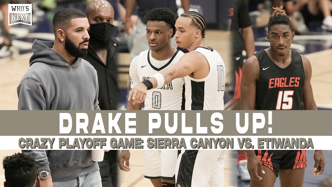 INSANE playoffs battle!! Drake pulls up for Bronny, Amari and Sierra Canyon vs. Etiwanda!