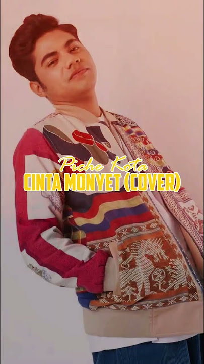 Piche Kota CINTA MONYET (Cover Dua Kembar)
