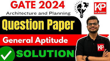 GATE 2024 Architecture and Planning - General Aptitude Question Paper Solution, Answer Key Analysis
