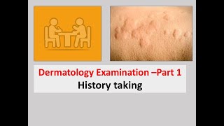 Dematology l Skin Problems in GP l Dermatology Examination Part 1 l History Taking